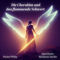 Die Cherubim und das flammende Schwert - Pastor Philip - Hörbuch