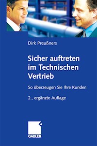 Sicher auftreten im Technischen Vertrieb - Dirk Preußners - E-Book