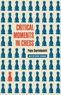 Critical Moments in Chess - Paata Gaprindashvili - E-Book