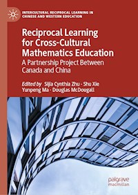 Reciprocal Learning for Cross-Cultural Mathematics Education -  - E-Book