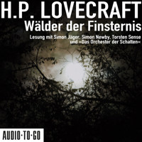 Wälder der Finsternis (ungekürzt) - H. P. Lovecraft - Hörbuch