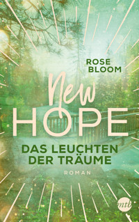 New Hope - Das Leuchten der Träume - Rose Bloom - E-Book