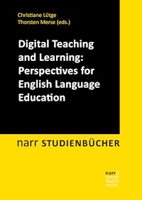Digital Teaching and Learning: Perspectives for English Language Education - - E-Book
