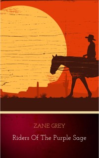 Riders of the Purple Sage - Zane Grey - E-Book