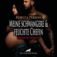 Meine schwangere und feuchte Chefin / Erotik Audio Story / Erotisches Hörbuch - Rebecca Perkins - Hörbuch