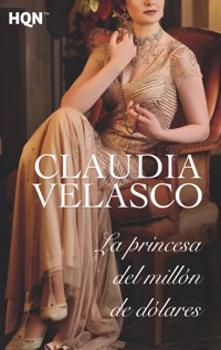 La princesa del millón de dólares - Claudia Velasco - E-Book