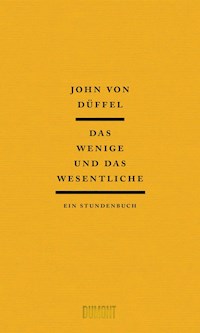 Das Wenige und das Wesentliche - John Düffel - E-Book
