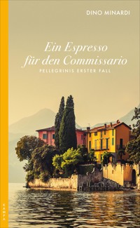 Ein Espresso für den Commissario - Dino Minardi - E-Book