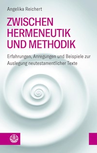 Zwischen Hermeneutik und Methodik - Angelika Reichert - E-Book