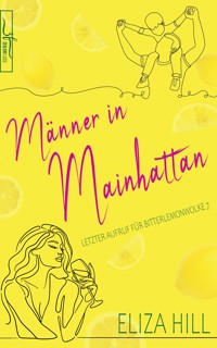 Männer in Mainhattan - Letzter Aufruf für Bitterlemonwolke Nr. 7 - Eliza Hill - E-Book