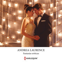 Fantasías eróticas - Andrea Laurence - Hörbuch
