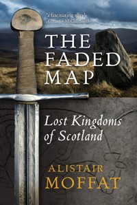 The Faded Map - Alistair Moffat - E-Book