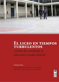 El liceo en tiempos turbulentos - Cristian Bellei - E-Book