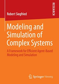 Modeling and Simulation of Complex Systems - Robert Siegfried - E-Book