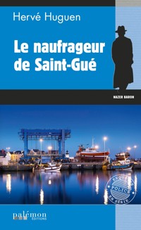 Le naufrageur de Saint-Gué - Hervé Huguen - E-Book