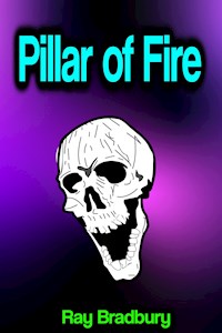 Pillar of Fire - Ray Bradbury - E-Book