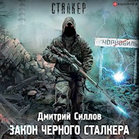 Закон Черного сталкера - Дмитрий Силлов - Hörbuch