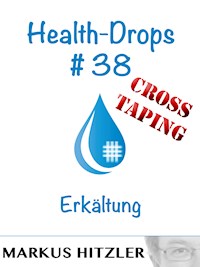 Health-Drops #38 - Markus Hitzler - E-Book