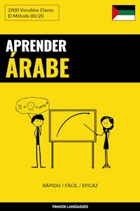 Aprender Árabe - Rápido / Fácil / Eficaz - Pinhok Languages - E-Book