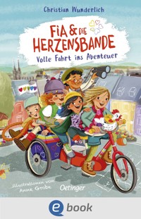 Fia & die Herzensbande 2. Volle Fahrt ins Abenteuer - Christian Wunderlich - E-Book