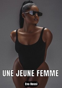 Une jeune femme - Eva Rossi - E-Book
