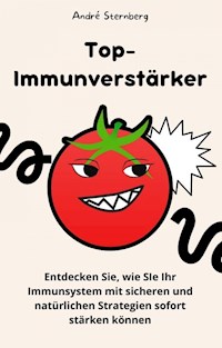 Top-Immunverstärker - Andre Sternberg - E-Book