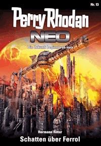 Perry Rhodan Neo 13: Schatten über Ferrol - Hermann Ritter - E-Book + Hörbuch