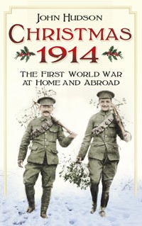 Christmas 1914 - John Hudson - E-Book