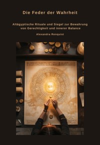 Die Feder der Wahrheit - Alexandra Renquist - E-Book