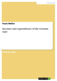Incomes and expenditures of the German state - Paula Müller - E-Book