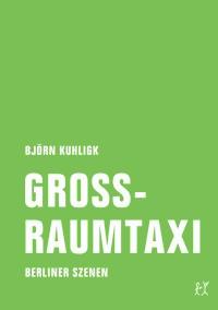 Großraumtaxi - Björn Kuhligk - E-Book