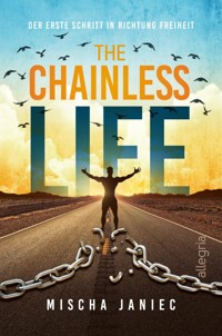 The Chainless Life - Mischa Janiec - E-Book