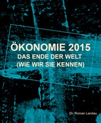 Ökonomie 2015 - Dr. Roman Landau - E-Book
