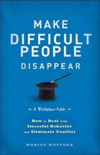 Make Difficult People Disappear - Monica Wofford - E-Book