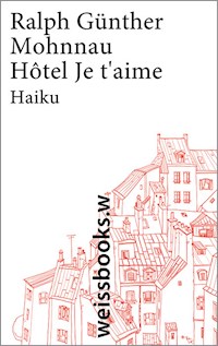 Hôtel Je t'aime - Ralph Günther Mohnnau - E-Book