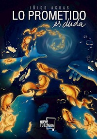Lo prometido es duda - Iñigo Aguas - E-Book