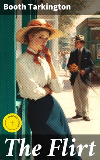 The Flirt - Booth Tarkington - E-Book
