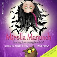 Mirella Manusch – Achtung, hier kommt Frau Eule! (ungekürzt) - Anne Barns - Hörbuch