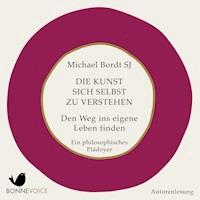 Die Kunst, sich selbst zu verstehen - Michael Bordt SJ - E-Book + Hörbuch