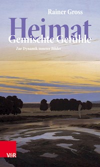 Heimat: Gemischte Gefühle - Rainer Gross - E-Book