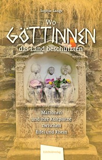 Wo Göttinnen das Land beschützten - Sophie Lange - E-Book