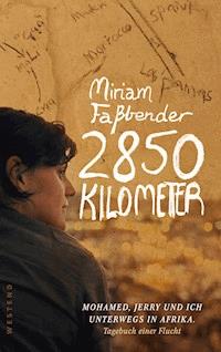 2850 Kilometer - Miriam Faßbender - E-Book