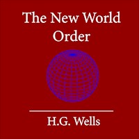 The New World Order - H. G. Wells - Hörbuch