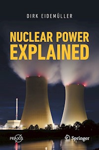 Nuclear Power Explained - Dirk Eidemüller - E-Book