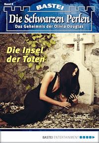 Die Schwarzen Perlen - Folge 09 - O. S. Winterfield - E-Book