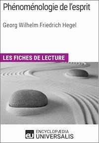 Phénoménologie de l'esprit de Hegel - Encyclopaedia Universalis - E-Book