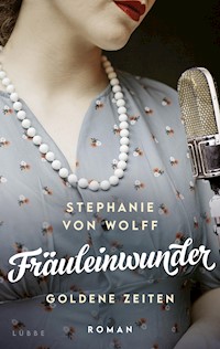 Fräuleinwunder - Stephanie von Wolff - E-Book