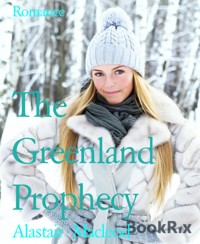 The Greenland Prophecy - alastair macleod - E-Book