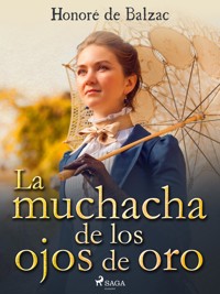 La muchacha de los ojos de oro - Honore de Balzac - E-Book