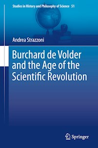 Burchard de Volder and the Age of the Scientific Revolution - Andrea Strazzoni - E-Book